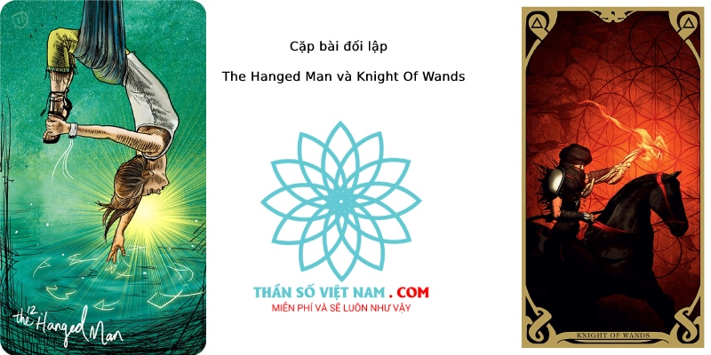 Cặp bài đối lập The Hanged Man và Knight Of Wands