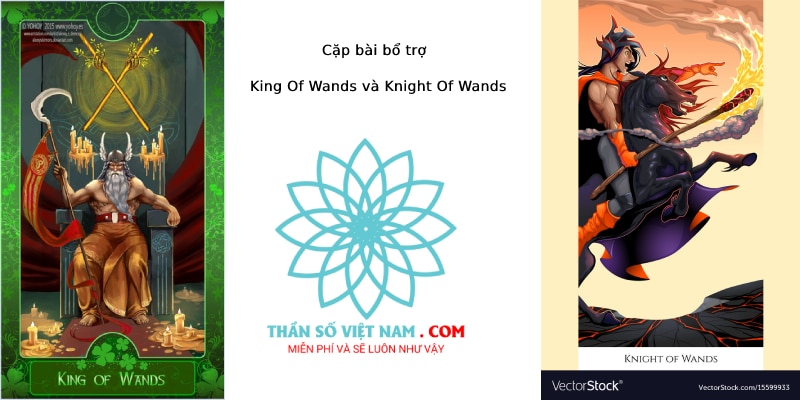 Cặp bài ngẫu nhiên King Of Wands và Knight Of Wands
