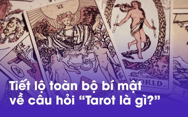 Lần đầu tiên con người biết đến bài Tarot là gì vào khoảng cuối thế kỷ 