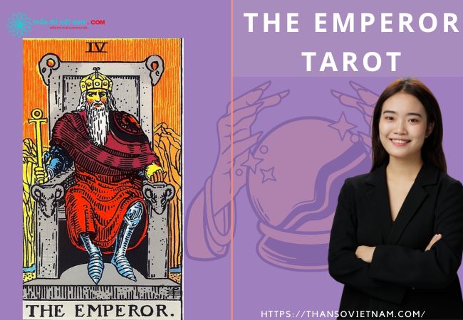 Giải Mã Chi Tiết Ý Nghĩa Lá Bài The Emperor Trong Bộ Bài Tarot