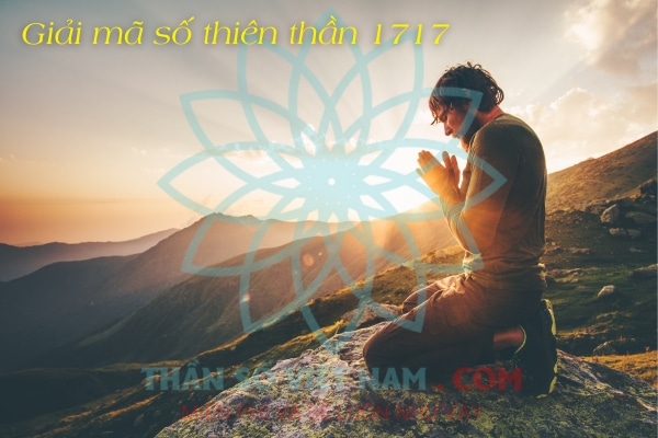 Số thiên thần 1717 thúc đẩy sự thức tỉnh tâm linh trong con người bạn