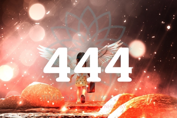Số thiên thần 444 xuất hiện nghĩa là cuộc sống của bạn sẽ có những thay đổi tích cực 