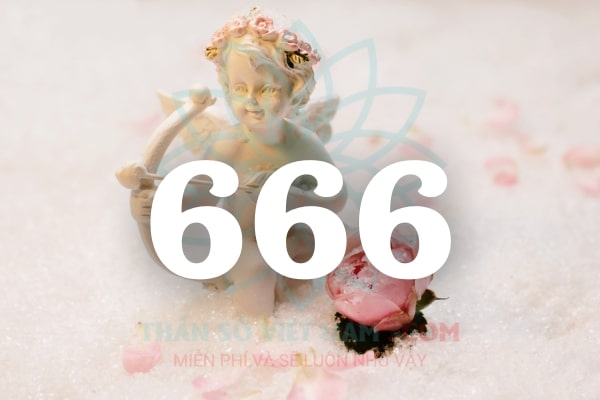 Số thiên thần 666 cho biết bạn nên tập trung vào bên trong con người mình